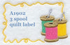 Three Spool BA1902J Quilt Label machine embroidered personalized - BarbaraJs Pocket Pillows and Patches
